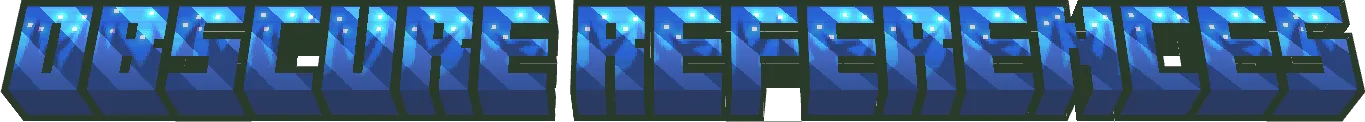 Obscure References, Моды, Minecraft