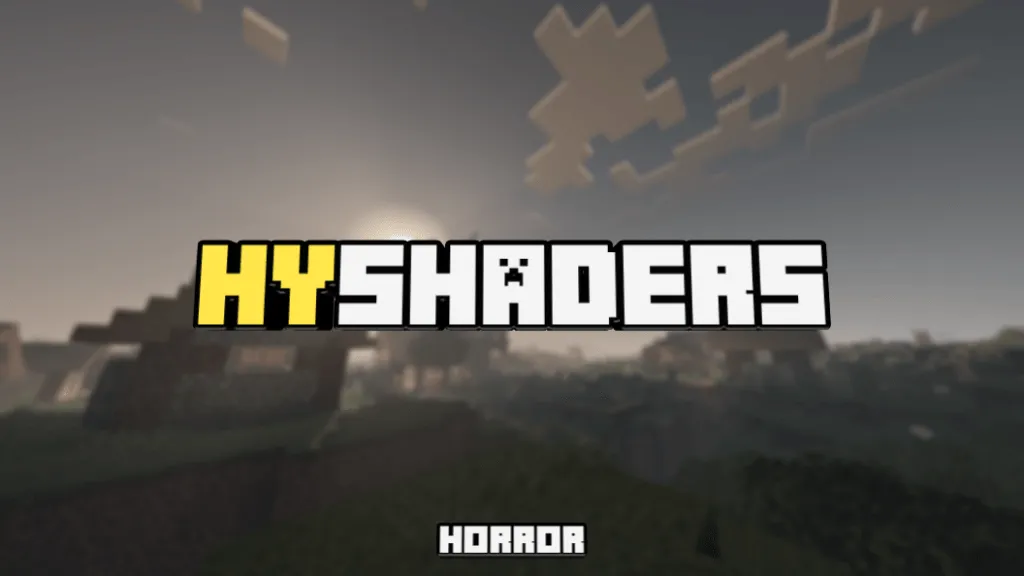 HyShaders - Horror Edition, Шейдеры, Minecraft