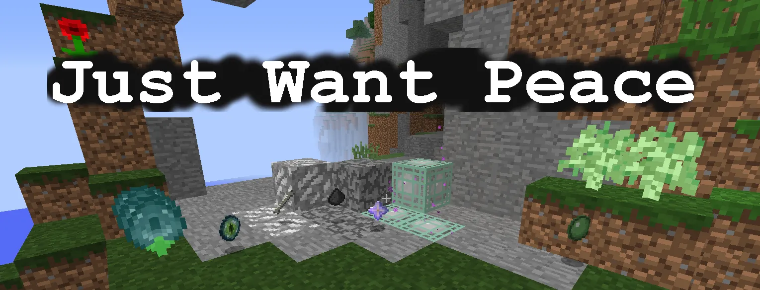 Just Want Peace, Моды, Minecraft
