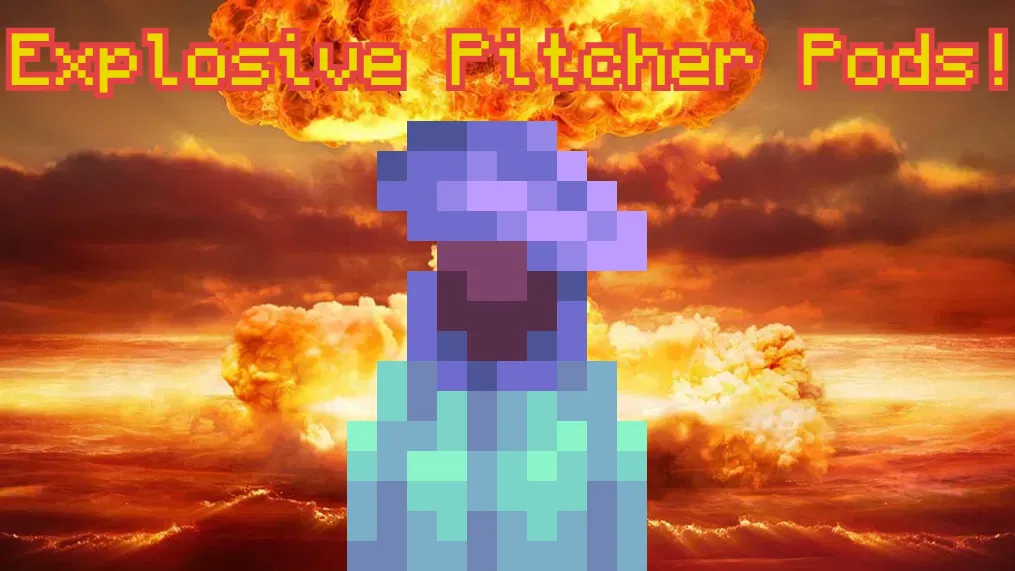 Explosive Pitcher Pods — скриншот 1 (Моды, Minecraft)