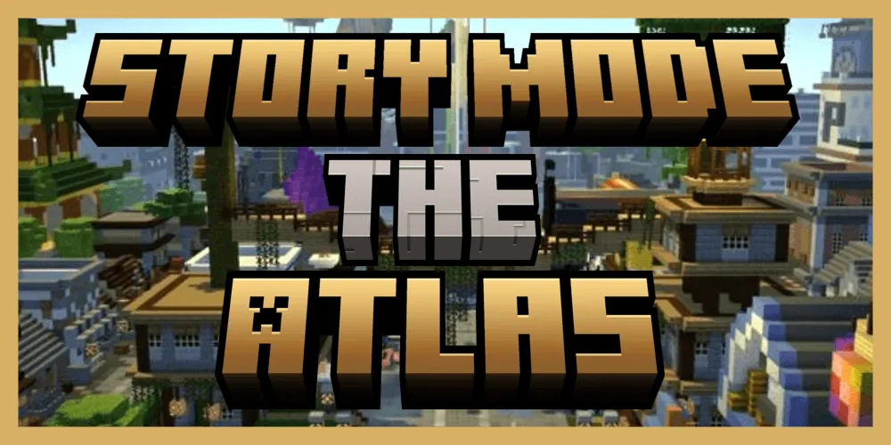 Story Mode: The Altas — скриншот 1 (Модпаки, Minecraft)