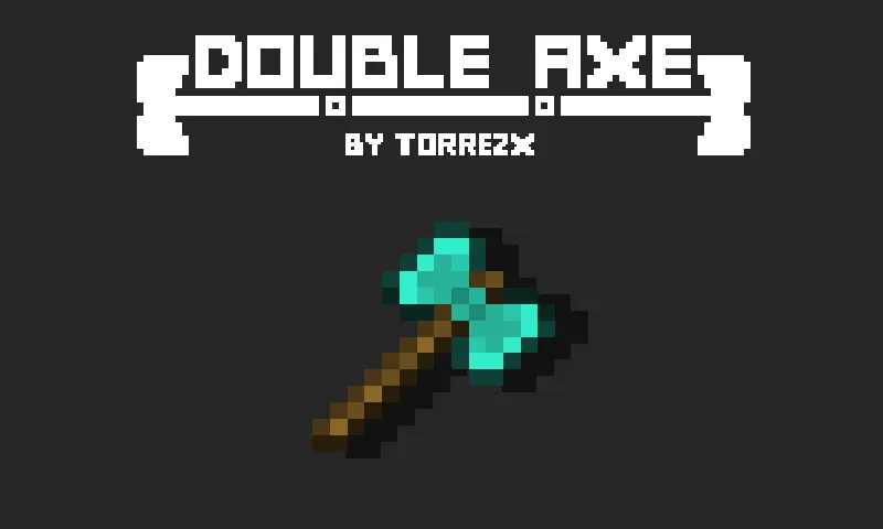 Torrezx-Double axe — скриншот 1 (Текстуры, Minecraft)
