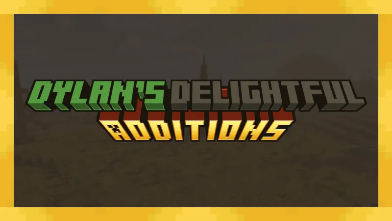 Dylan's Delightful Additions, Моды, Minecraft