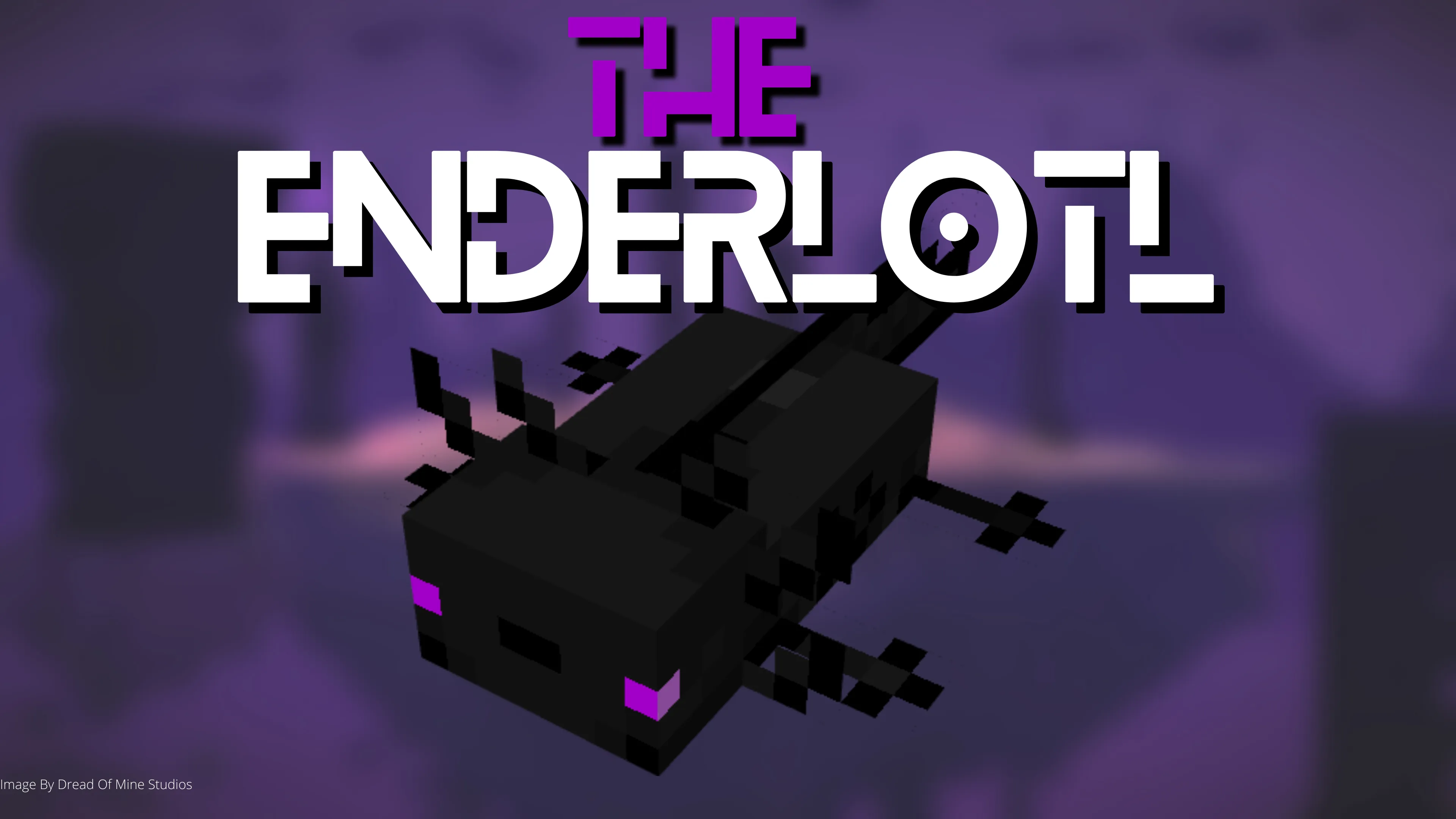 The Enderlotl , Текстуры, Minecraft