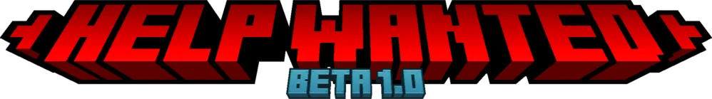 Help Wanted-ON HOLD, Моды, Minecraft
