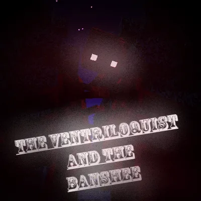 The Ventriloquist, Моды, Minecraft