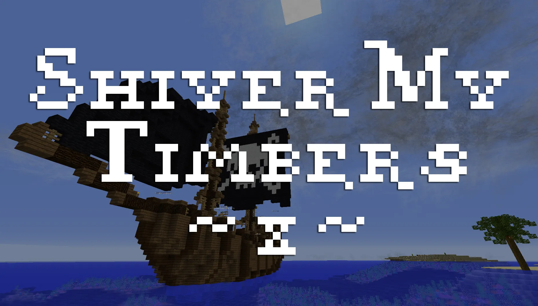 Shiver My Timbers, Модпаки, Minecraft