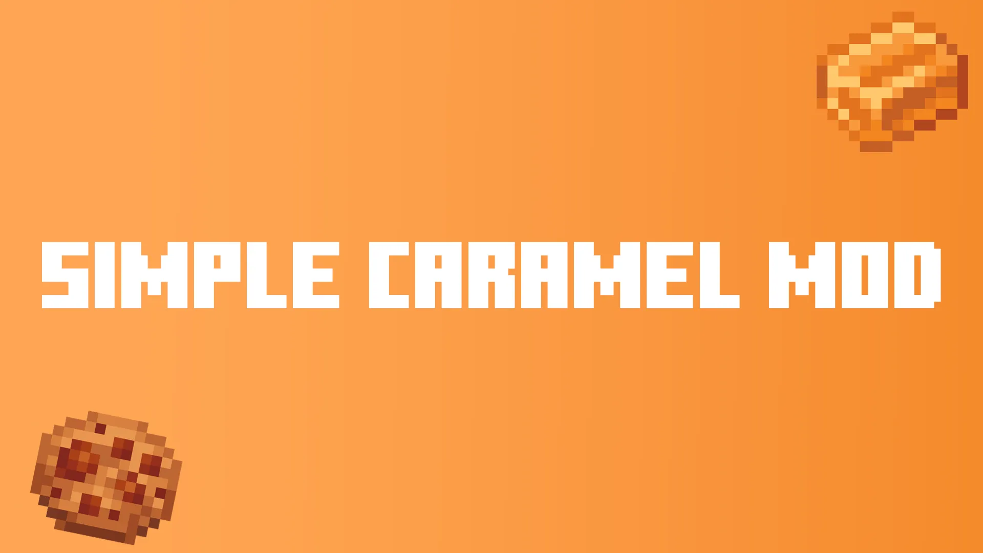 Caramel!, Моды, Minecraft