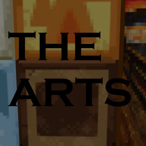 The Arts, Моды, Minecraft