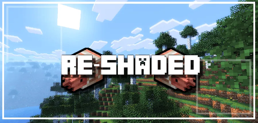 ReShaded, Текстуры, Minecraft