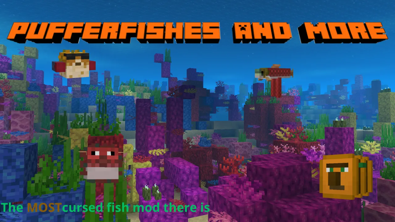 Pufferfishes and more, Моды, Minecraft