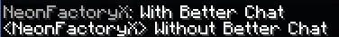 Better Chat [Edit] — скриншот 4 (Текстуры, Minecraft)