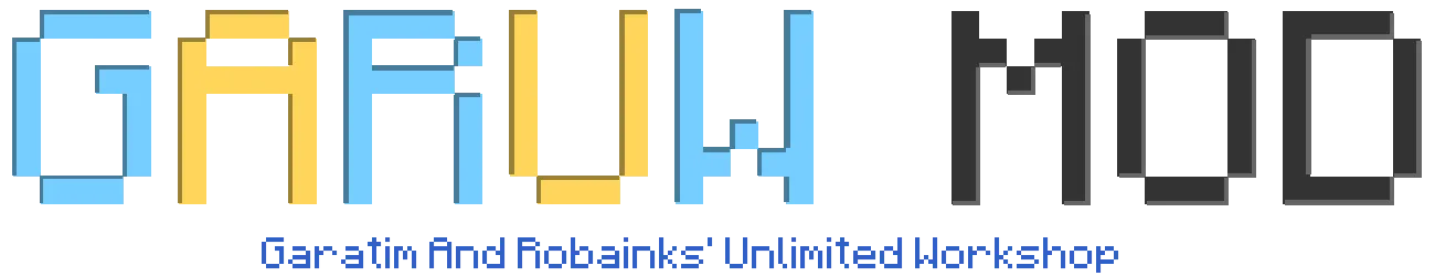 Garatim And Robainks' Unlimited Workshop (GARUW), Моды, Minecraft