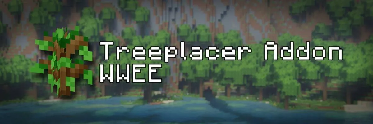 Treeplacer - WWEE, Моды, Minecraft