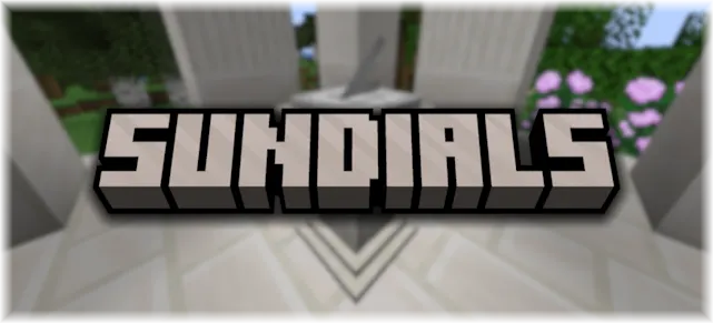 Sundials — скриншот 5 (Моды, Minecraft)