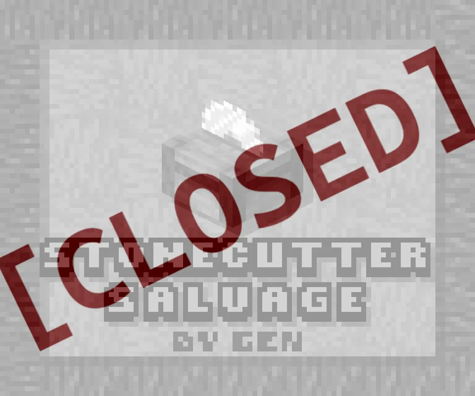 [CLOSED] - Stonecutter Salvage, Моды, Minecraft