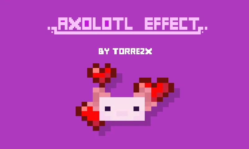 Torrezx-axolotl effect !, Текстуры, Minecraft