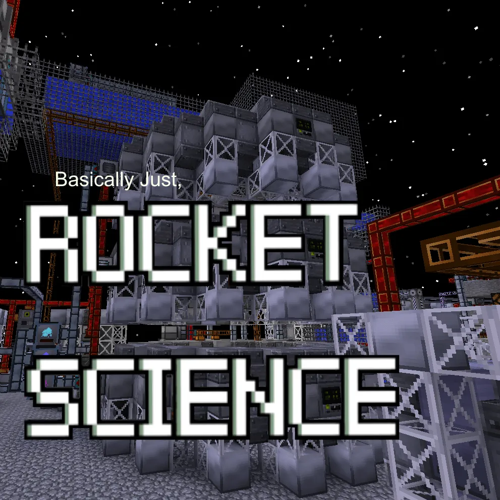 Basically Just Rocket Science — скриншот 1 (Модпаки, Minecraft)