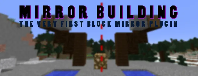 mirror-building — скриншот 1 (Плагины, Minecraft)