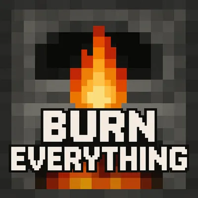 Burn Everything — скриншот 5 (Кастомизации, Minecraft)