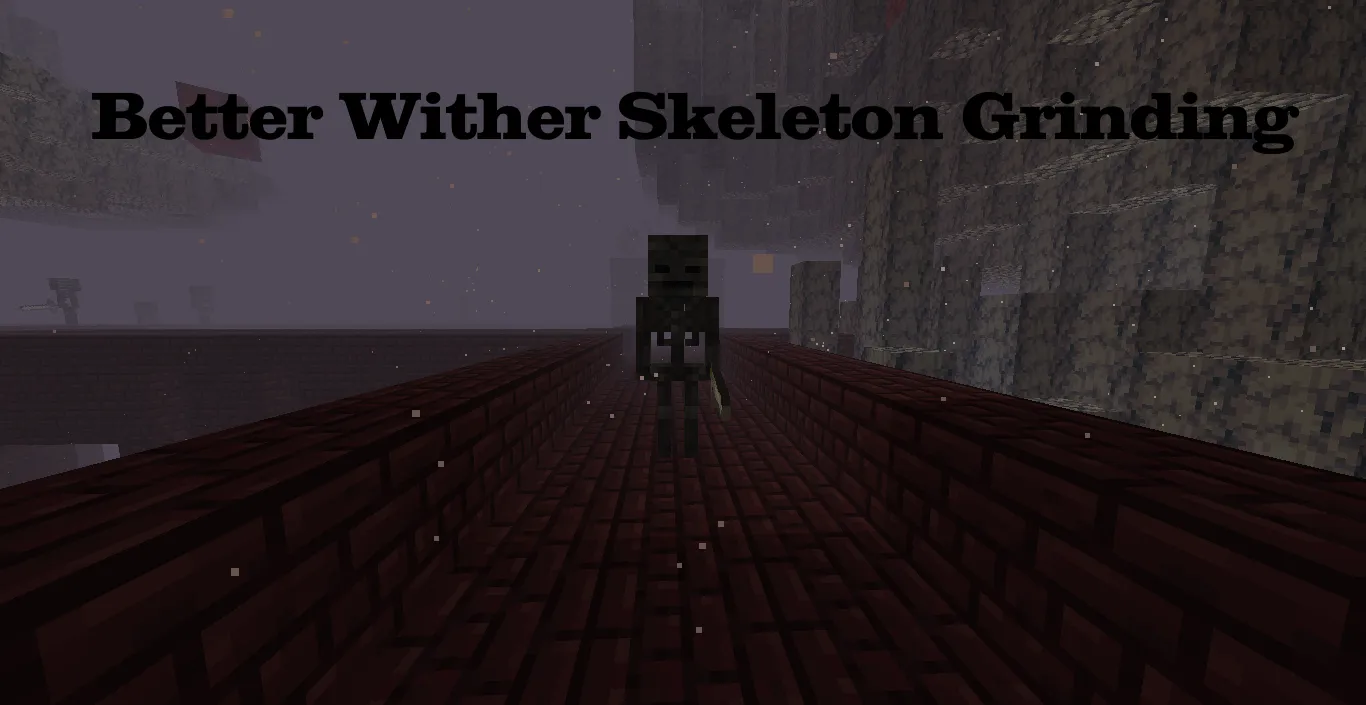 Better Wither Skeleton Grinding, Моды, Minecraft
