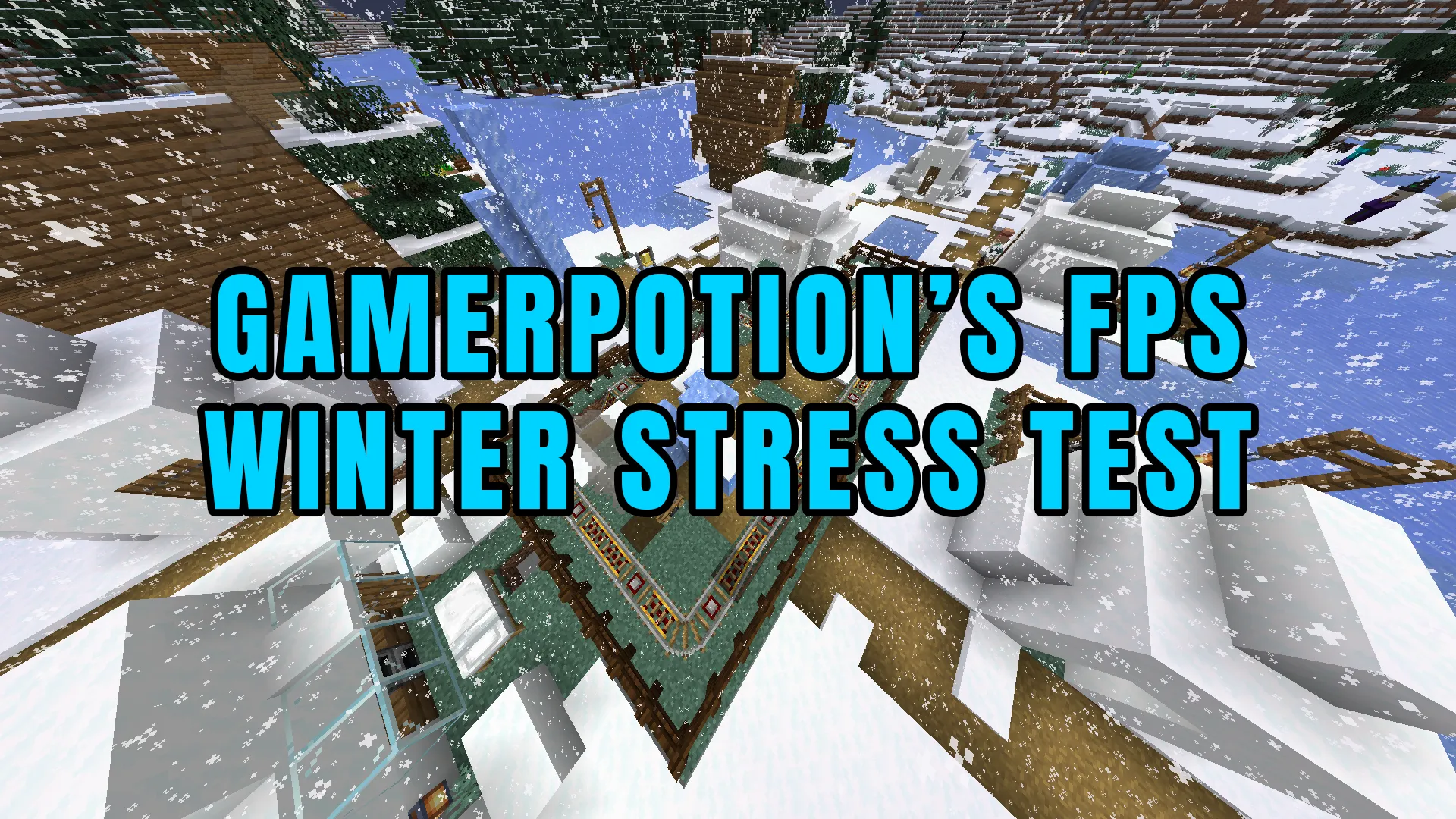 GamerPotion's FPS Winter Stress Tester, Карты, Minecraft