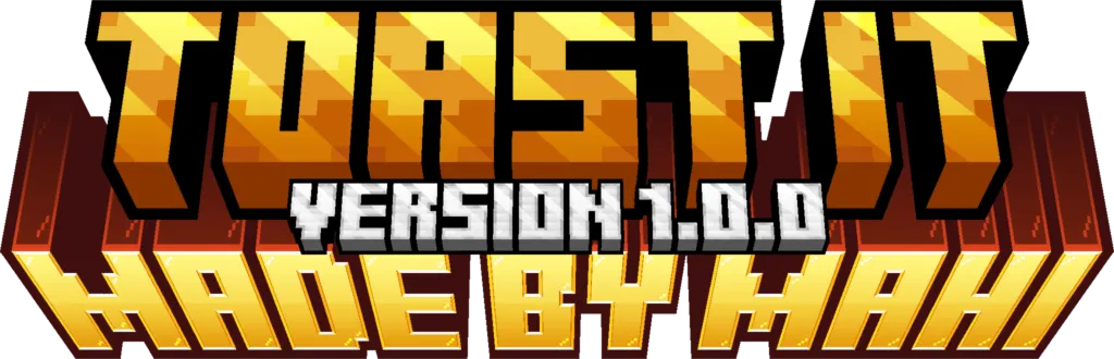 Toast It!, Моды, Minecraft