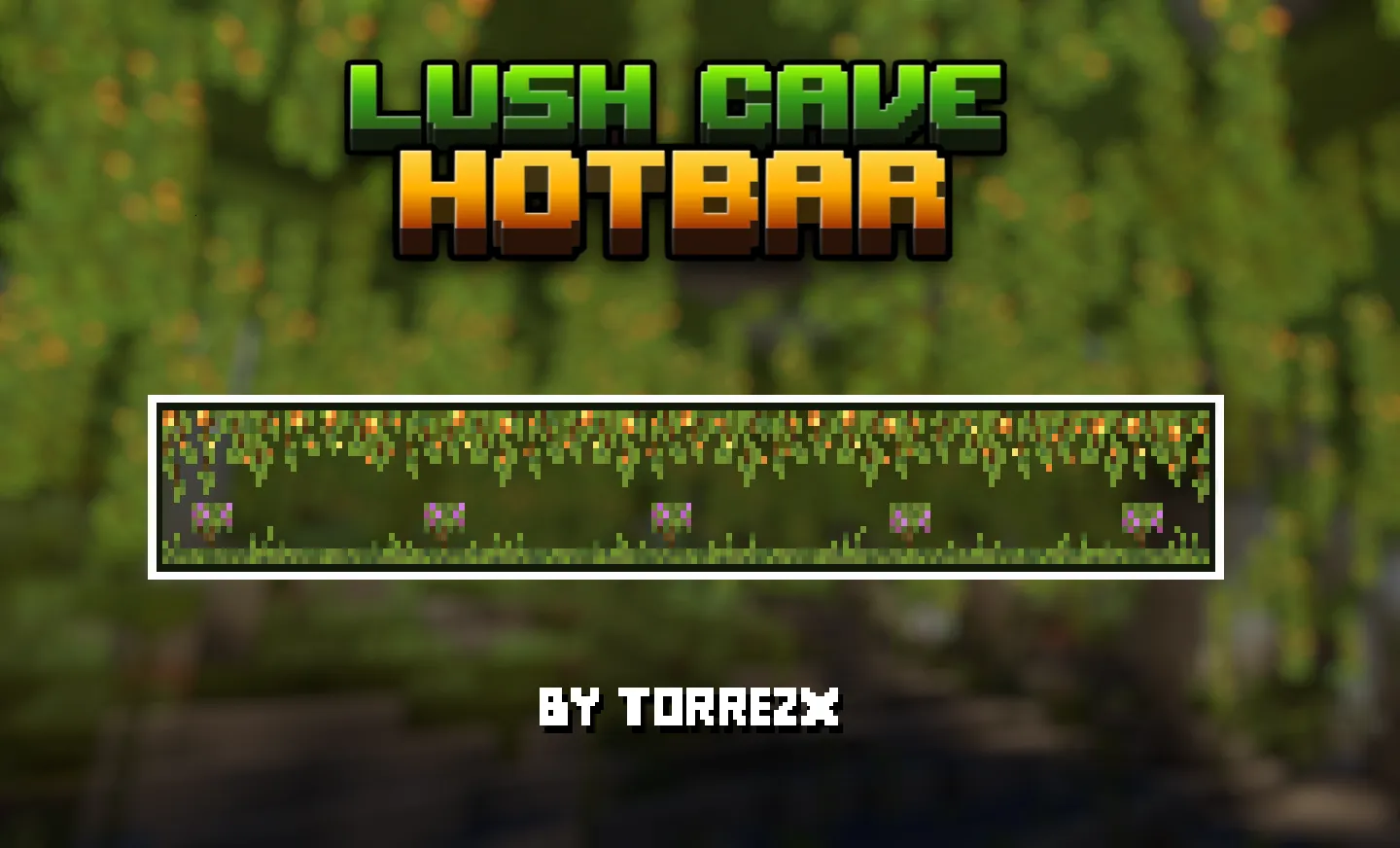 Torrezx-Lush cave hotbar — скриншот 1 (Текстуры, Minecraft)