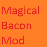 MagicalBaconMod, Моды, Minecraft