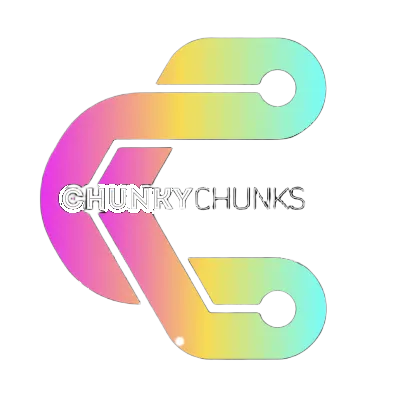 chunky chunks!