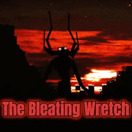 The Bleating Wretch