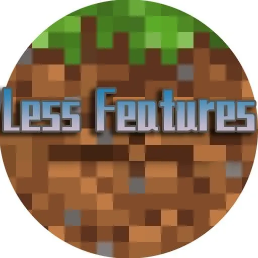 Less Feature