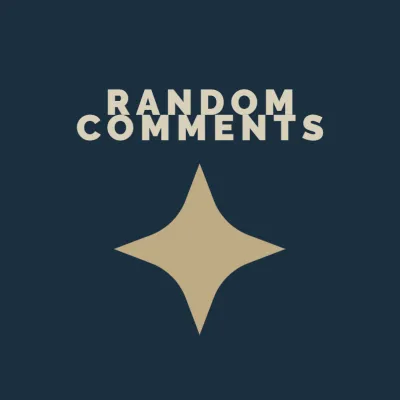 Random Comments by ElectricDragonBoy
