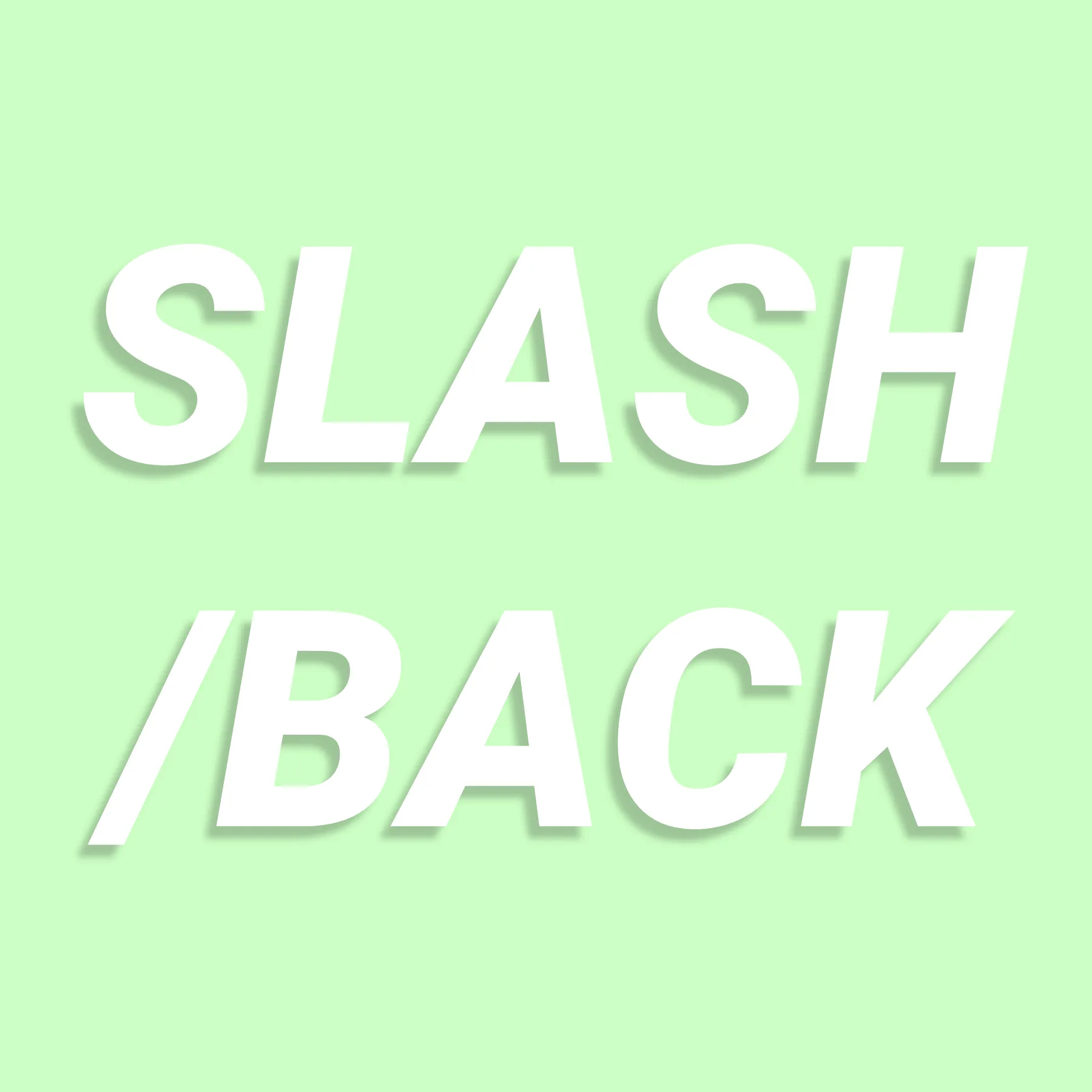 Slash Back