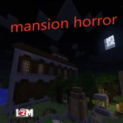 mansion horror [Left 2 Mine]