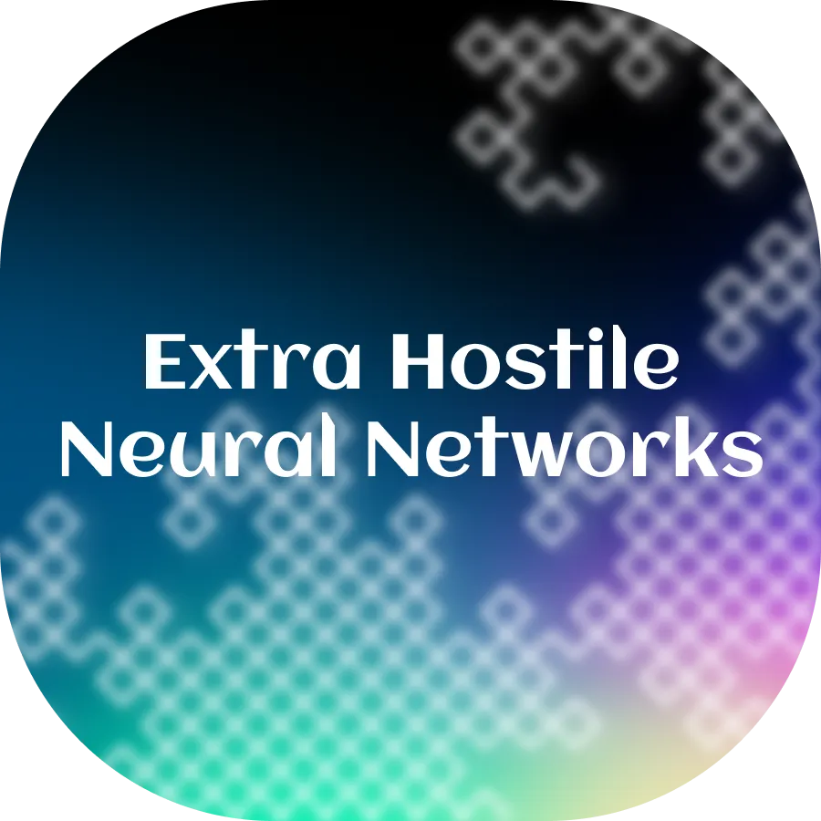 Extra Hostile Neural Networks