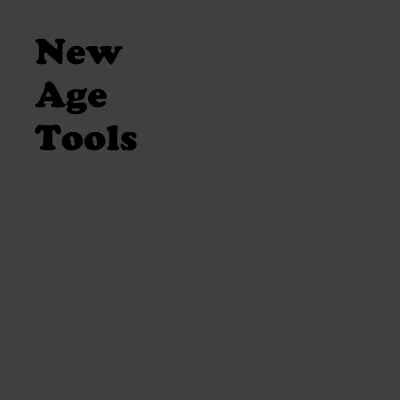 New Age Tools