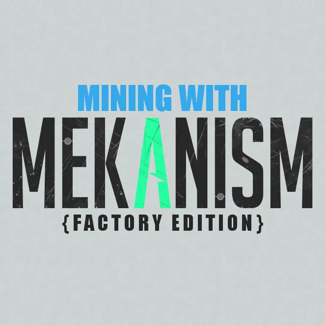 Mining with mekanism: Factory edition