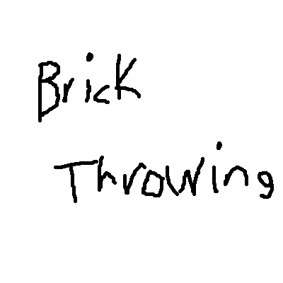 Brick Throwing