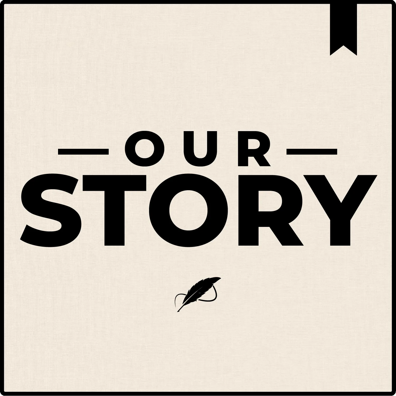 Our Story: Authentic