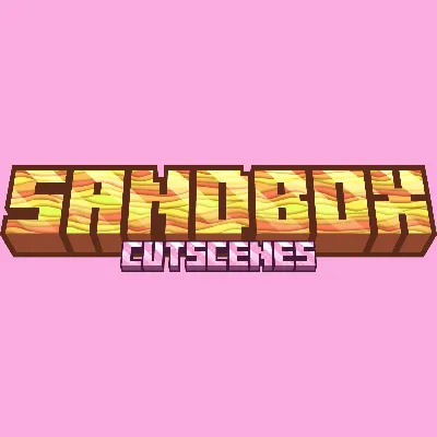 Sandbox Cutscenes