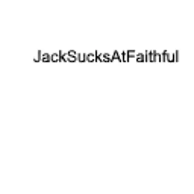 JackSucksAtFaithful