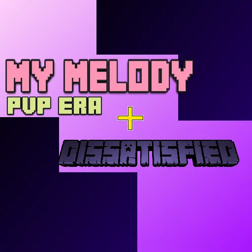 My melody PvP era pack x Dissatisfied