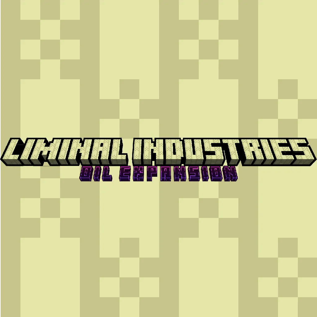 Liminal Industries - Oil Expansion