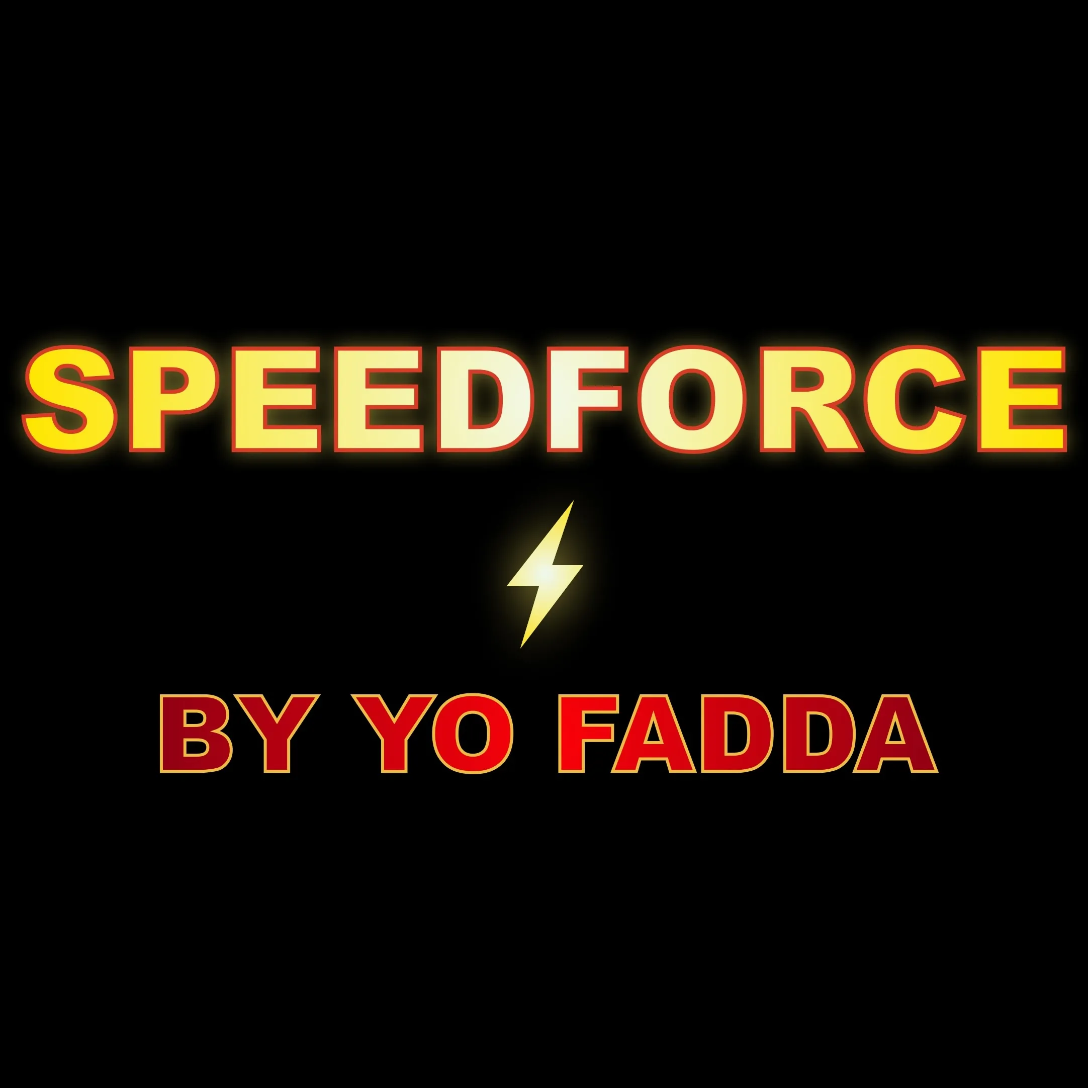Speedforce By Yo Fadda