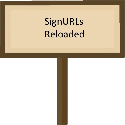 SignURLs Reloaded