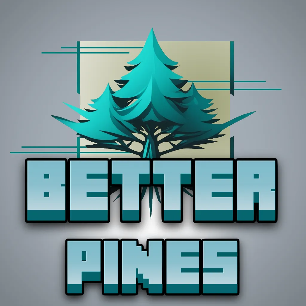 Better Pines + Bushy + Red Pines
