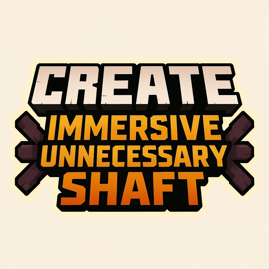 Create Immersive Unnecessary Shaft
