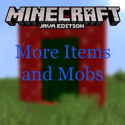 More Items and Mobs