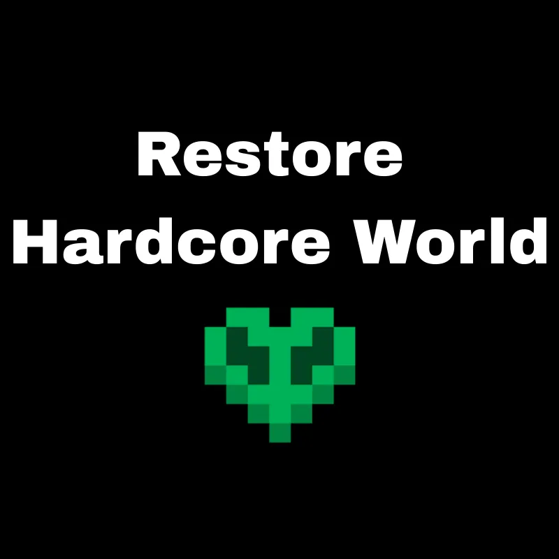 Restore Hardcore World